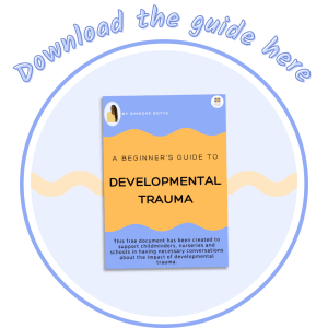 A Beginner's Guide to Developmental Trauma